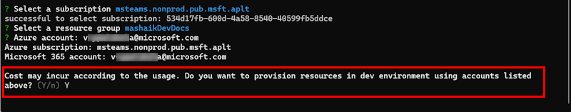 Screenshot shows the Cost may incur according to the usage. Do you want to provision resources in dev environment using accounts listed option in the CLI window.