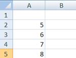 Table showing 4 unsorted rows of data in one column. Cell A2 contains number 5, A3 contains number 6, A4 contains number 7, A5 contains number 8