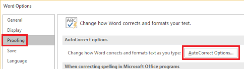 In Word, select Proofing > AutoCorrection Options.