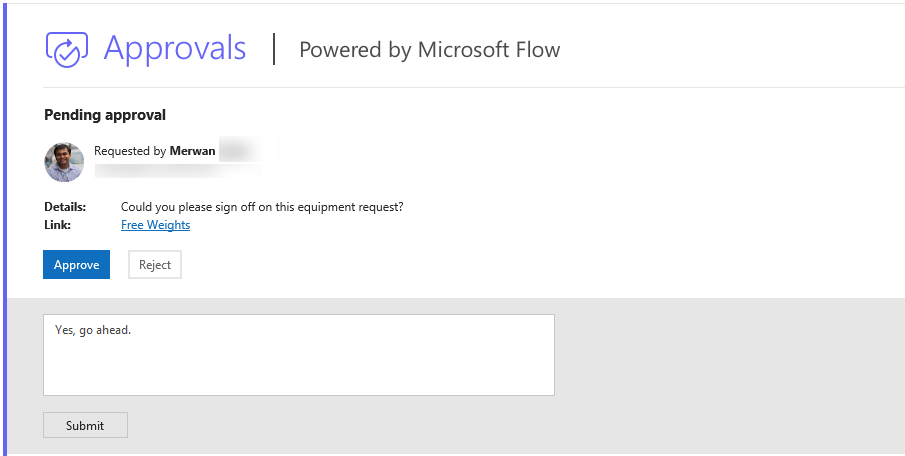 A screenshot with an actionable response from an approver, powered by Microsoft Flow A screenshot with an actionable response from an approver, powered by Microsoft Flow