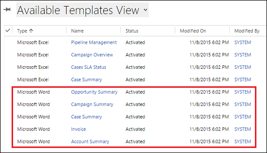 These templates are included with Dynamics 365