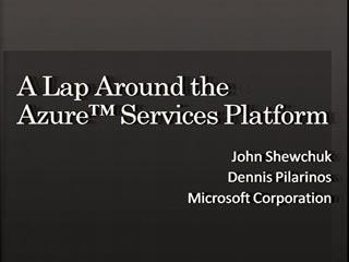 A Lap Around the Azure Services Platform