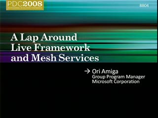 Live Services: A Lap around the Live Framework and Mesh Services