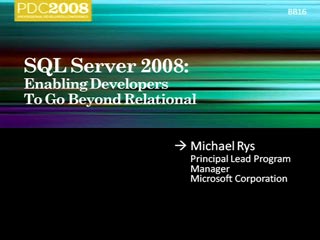 SQL Server 2008: Beyond Relational