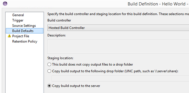 Build defaults tab in the build definition dialog box with the hosted build controller selected and copy the build output to the server set