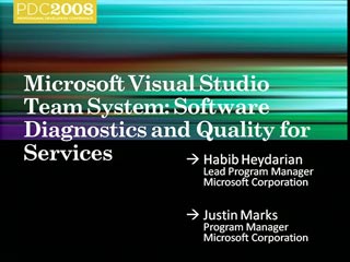 Software Diagnostics and Quality for Services in VSTS 2010