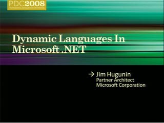Deep Dive: Dynamic Languages in Microsoft .NET