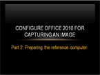 Configure Office 2010 for imae capture part 2