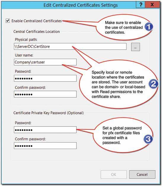 You can graphically configure the central certificate store.