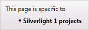 This page applies to Silverlight 1 projects only
