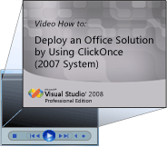 Video How to: Deploy Office Solutions (ClickOnce)