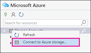 Right-click Storage Accounts and then click Connect to Azure Storage.