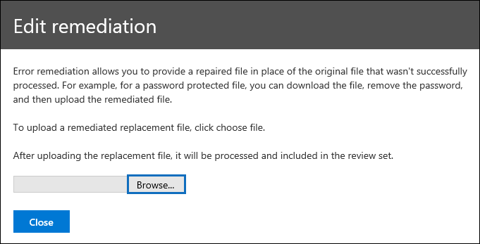 Select Browse and select the remediated file on your local computer.