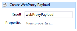 Screenshot that shows the Create WebProxy Payload activity dialog