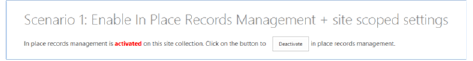 Screenshot that shows the deactivate or activate button for in-place records management.
