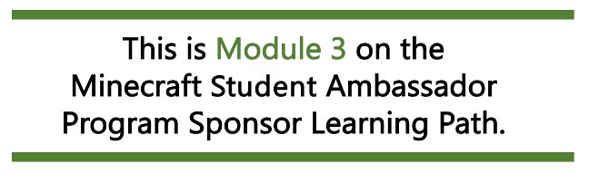Illustration of the text: This is Module 3 on the Minecraft Ambassador Program Sponsor learning path.
