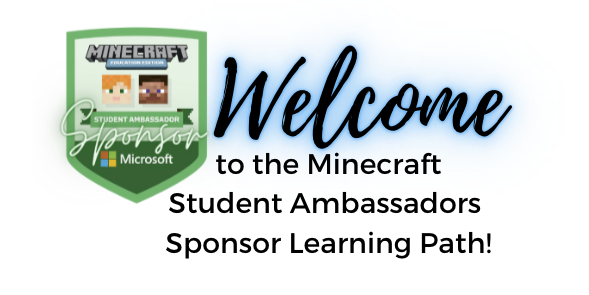 Illustration of the Minecraft Student Ambassador trophy and the text: Welcome to the Minecraft Student Ambassador Sponsor learning path.