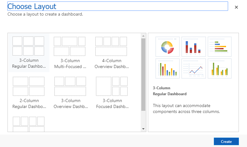 Choose Layout dialog box with options displayed for 3-Column Regular Dashboard, 3-Column Multi-Focused Dashboard, 4-Column Overview Dashboard, 2-Column Regular Dashboard, 3-Column Overview Dashboard, 3-Column Focused Dashboard, and a Create button.