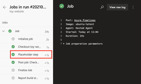 Screenshot that shows the pipeline job log, with the 'Placeholder step' highlighted.