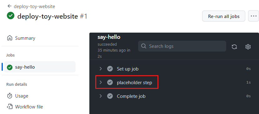 Screenshot of the GitHub interface showing the workflow run log, with the placeholder step highlighted.