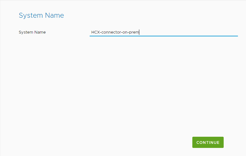 Screenshot of where to provide a system name for VMware HCX Connector on-premises.