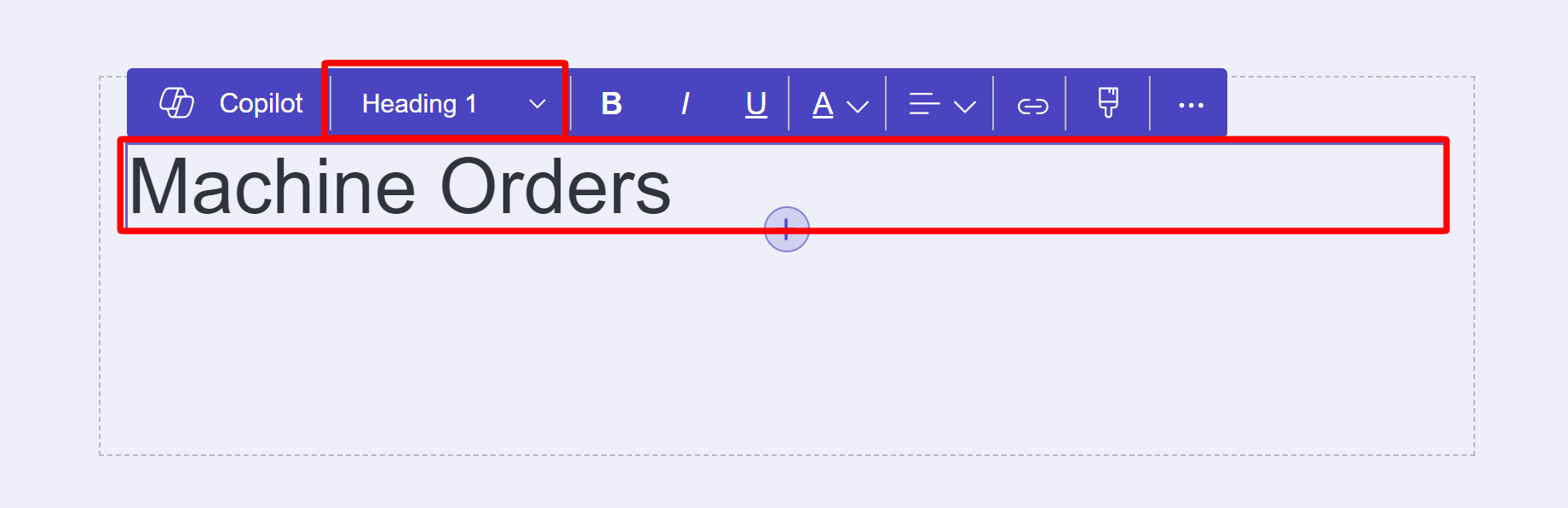 Screenshot of Machine Orders entered in the textbox and Paragraph changed to Heading 1.