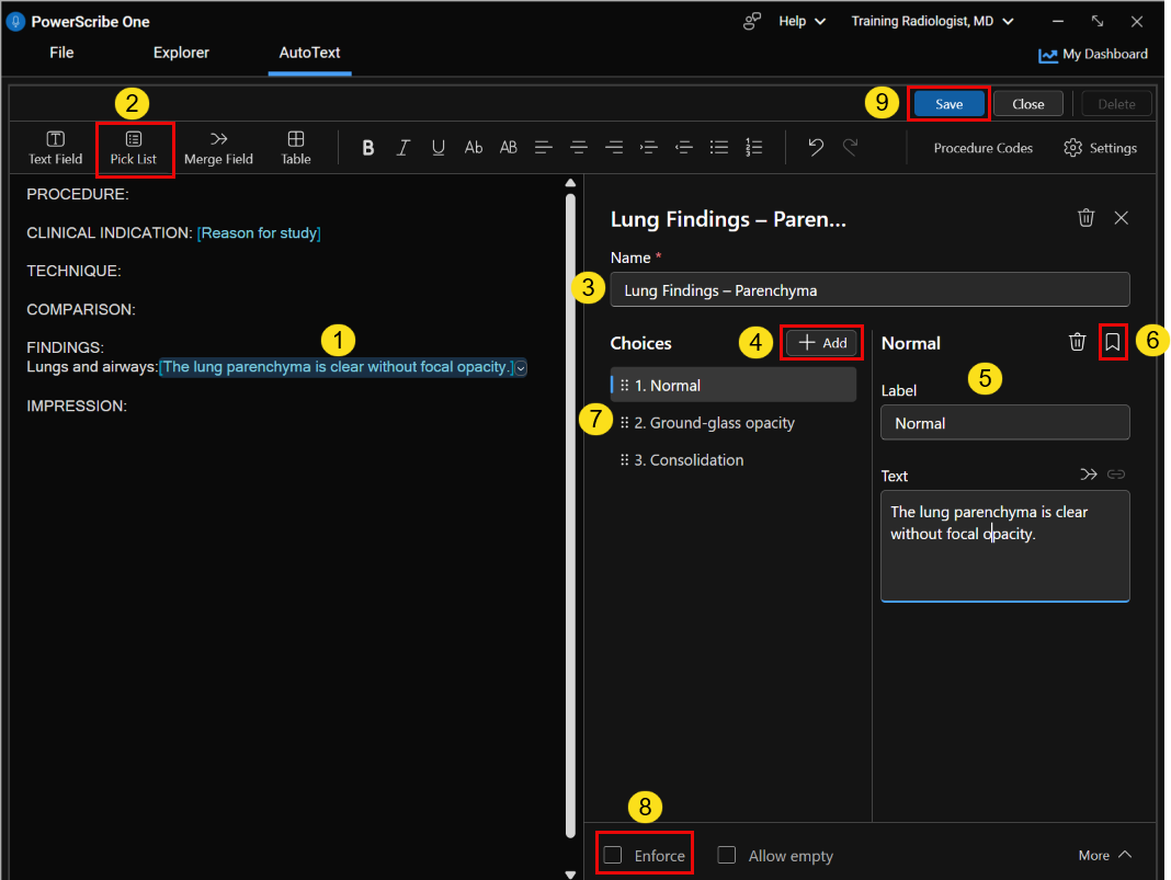 Screenshot of the PowerScribe One AutoText Editor showing a Pick List inserted in the content area, the Pick List button on the toolbar, the Name field, the Add button, the Label and Text fields, the delete option for a choice, the list of choices, the Enforce option, and the Save button.