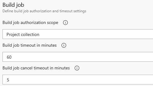 Screenshot of the Build Job Properties page. The build scope is project collection. The build timeout is 60. The build cancel timeout is 5 minutes.