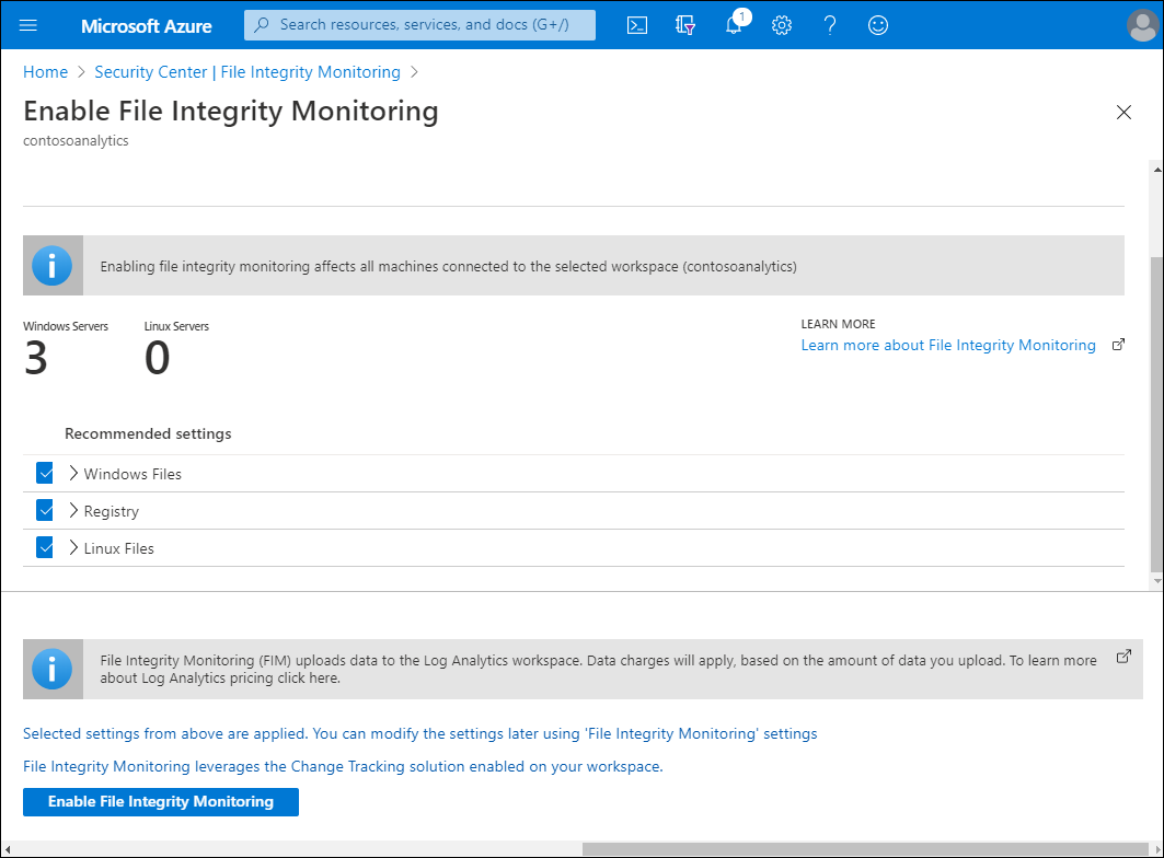 A screenshot of the Azure portal, Enable File Integrity Monitoring page of the Security Center is displayed. Recommended settings are  Windows Files, Registry, and Linux Files.