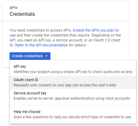 Screenshot of the Google APIs Create credentials menu. Configure your credentials here.
