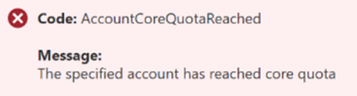 Screenshot of the 'AccountCoreQuotaReached' error code.