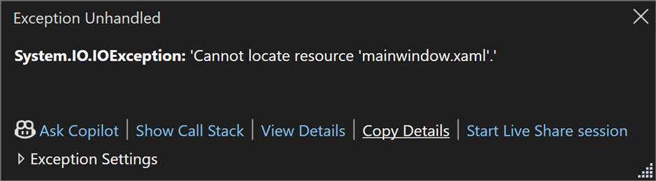 Screenshot showing the 'Exception Unhandled' window with a System.IO.Exception message that reads 'Cannot locate resource mainwindow.xaml'.