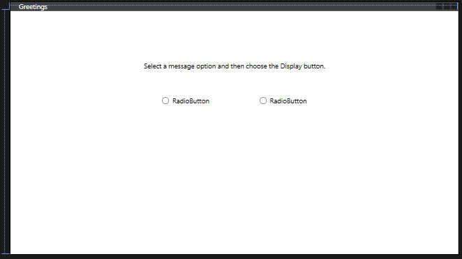 Screenshot showing the Greetings form with a TextBlock control and two radio buttons.