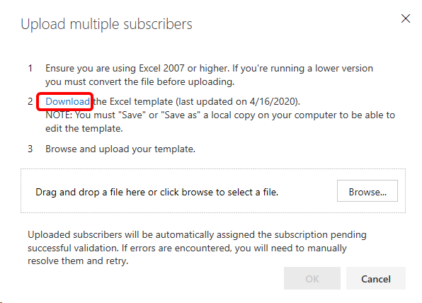 Download the Excel template to upload multiple subscribers