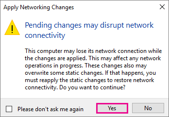 Screenshot that shows the "Pending changes may disrupt network connectivity" message