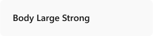 Example of body large strong text