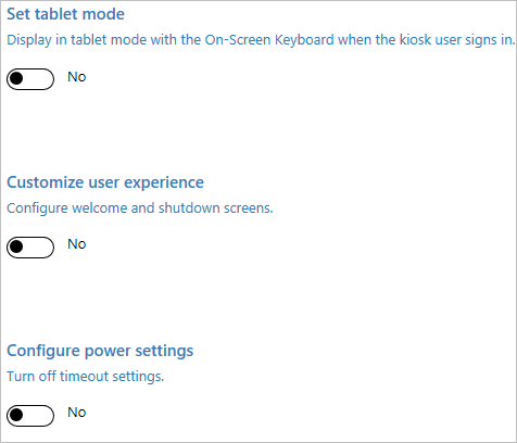 In Windows Configuration Designer, set tablet mode, configure the welcome and shutdown screens, and turn off the power timeout settings.
