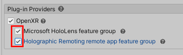 Screenshot that shows the OpenXr plug-in with "Microsoft HoloLens feature group" and "Holographic Remoting remote app feature group" selected.