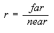 Equation showing the ratio of far to near.
