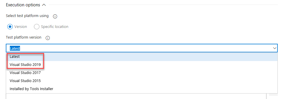 Support for Visual Studio 2019 (VS2019) in Visual Studio Test task Screenshot of the Execution options section showing the Test platform version dropdown list selected with the Latest Visual Studio 2019 option selected.