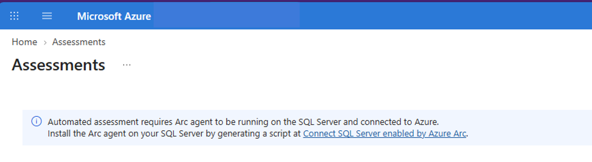 Screenshot of Azure Assessments page noting Arc agent requirement for automated SQL Server assessment.
