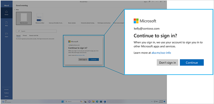 Image has a background of Microsoft Word with a dialog zoomed in that is overlayed in front of the background that has a Microsoft Logo on top, the second line reads "kelly@contoso.com", Third row that has a header titled "Continue to sign in?" The fourth row has with text saying "When you sign in, we use your accounts to sign you into other Microsoft apps and services. The fifth row states "Learn more at aka.ms/sso-info". Below that information, two buttons appear - "Don't sign in" in grey background, and "continue" with a blue background that is the default selection.