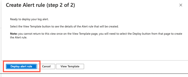 Captura de pantalla de la página Implementar regla de alertas para Azure Monitor en el portal de Azure. La página Crear regla de alertas (paso 2 de 2) muestra «Listo para implementar la alerta de registros», y se resalta el botón Implementar regla de alertas.