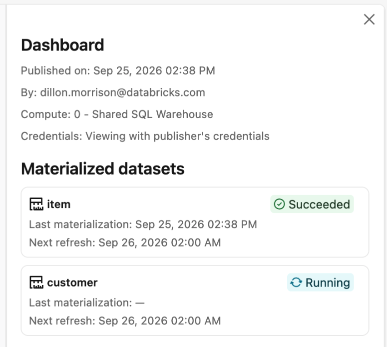 La barra lateral de Información muestra el estado de cada conjunto de datos materializado y la información de actualización.