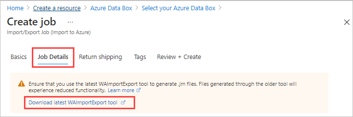 Screenshot showing the link to download the latest WAImportExport tool in Job Details for an Azure Import/Export import job. The tool link is highlighted.