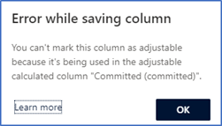 Mensaje de error para una columna establecida como ajustable después de que se haya agregado a una fórmula Mensaje de error para una columna establecida como ajustable después de que se haya agregado a una fórmula.