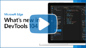 Imagen en miniatura del vídeo DevTools What's New in 104