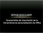 Característica de importación de la Herramienta de personalización de Office