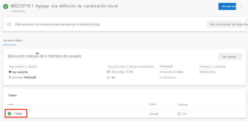 Recorte de pantalla en el que se muestra la canalización, con el trabajo con un estado Correcto y el nombre del trabajo resaltado.