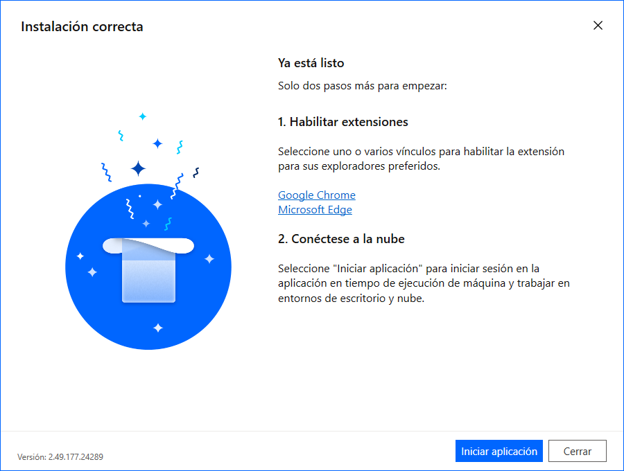 Captura de pantalla del mensaje de instalación correcta con el botón Iniciar aplicación
